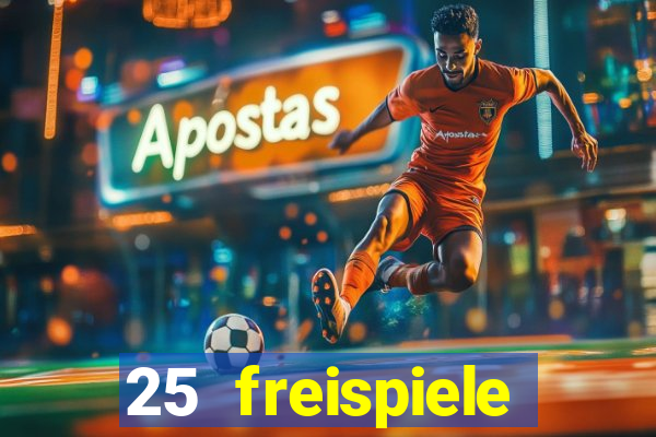 25 freispiele online casino