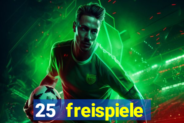 25 freispiele online casino