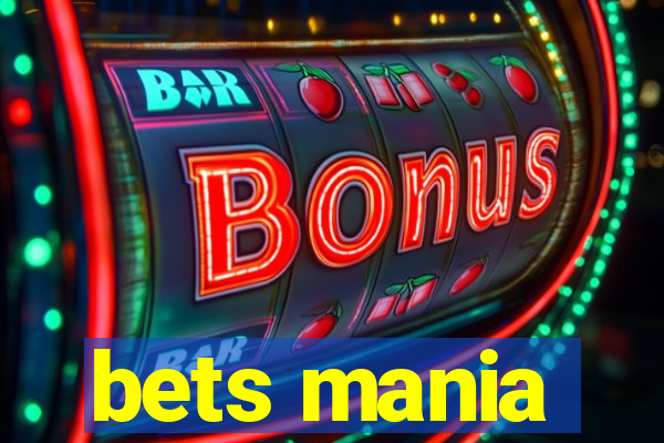 bets mania