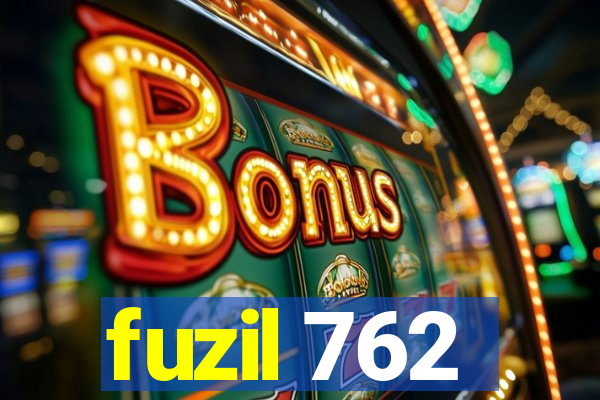 fuzil 762