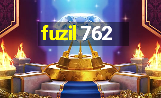 fuzil 762