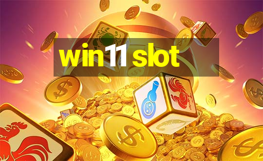 win11 slot