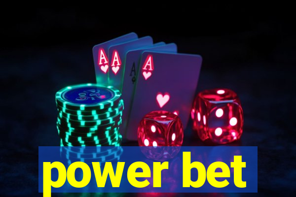 power bet