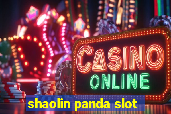 shaolin panda slot