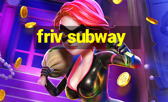 friv subway