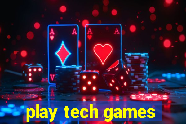 play tech games