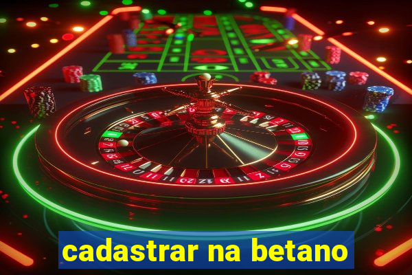 cadastrar na betano