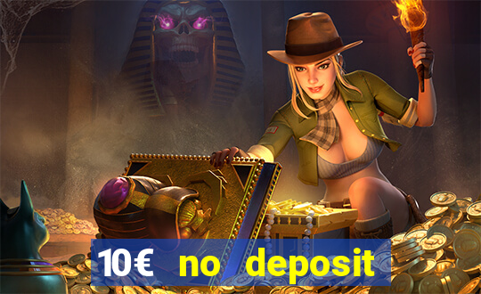 10€ no deposit bonus casino