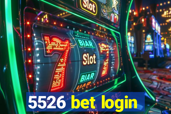 5526 bet login