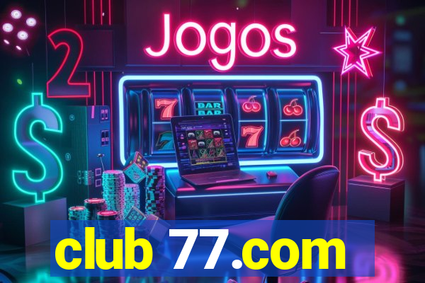 club 77.com