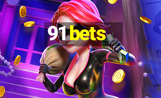 91 bets