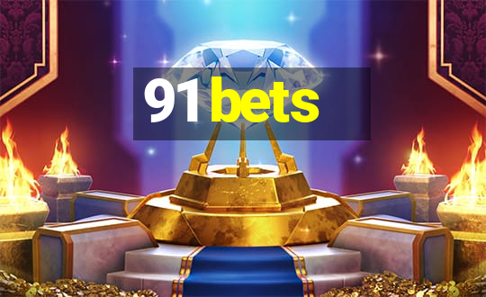 91 bets