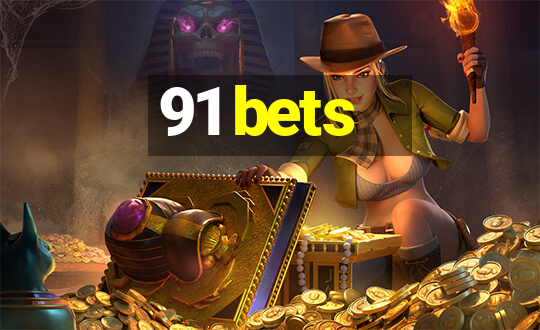 91 bets