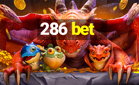 286 bet