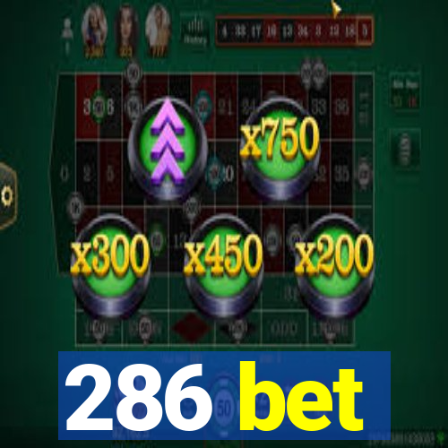 286 bet