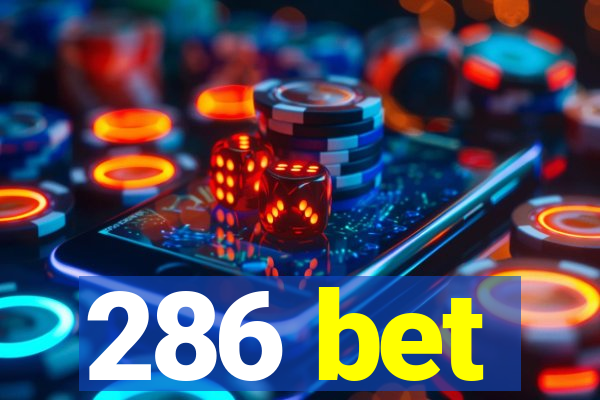 286 bet