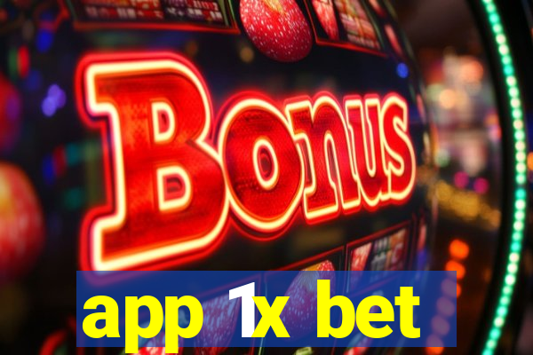 app 1x bet