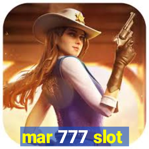 mar 777 slot