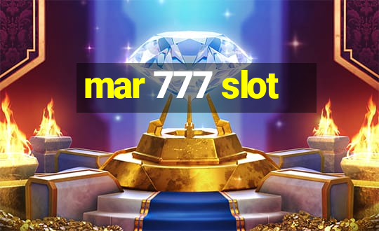 mar 777 slot