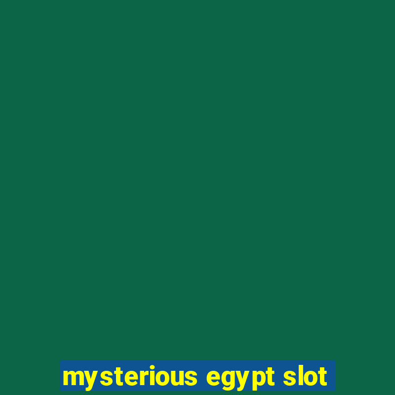 mysterious egypt slot