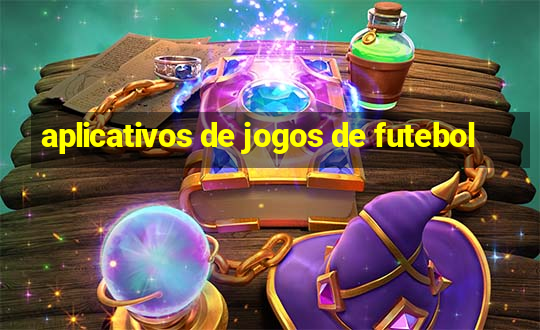 aplicativos de jogos de futebol