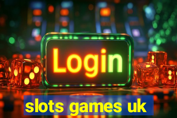 slots games uk