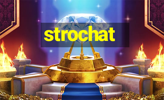 strochat