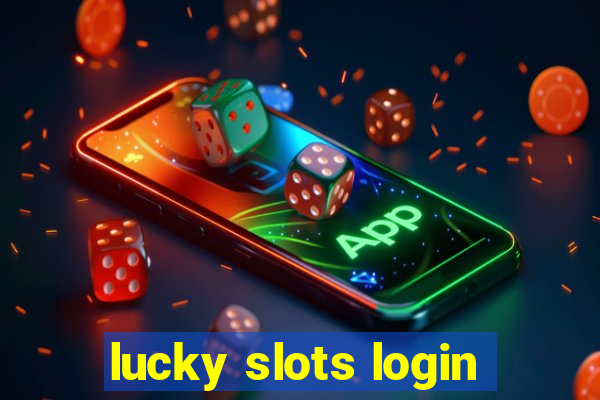 lucky slots login