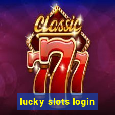 lucky slots login