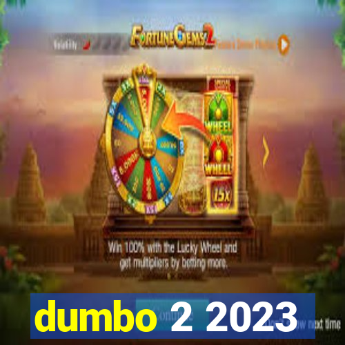 dumbo 2 2023