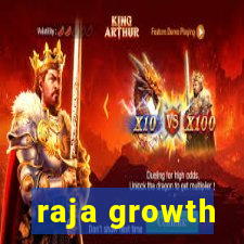 raja growth