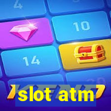 slot atm