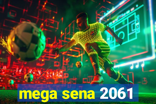 mega sena 2061