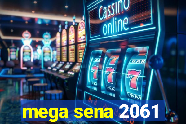 mega sena 2061