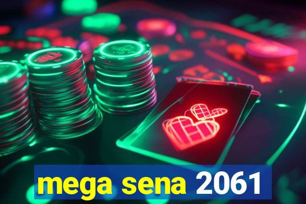 mega sena 2061