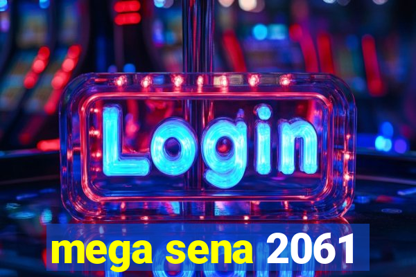 mega sena 2061