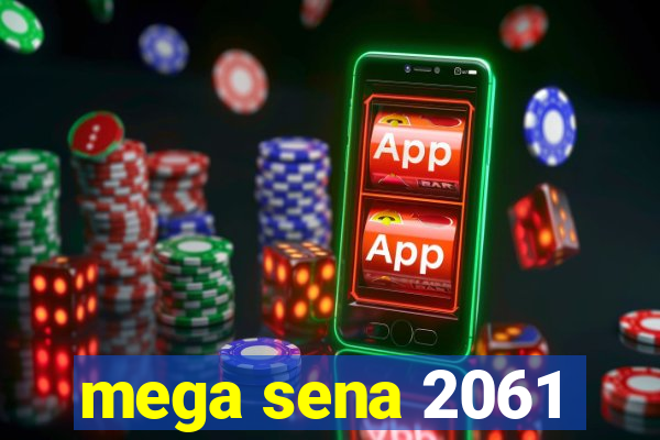 mega sena 2061