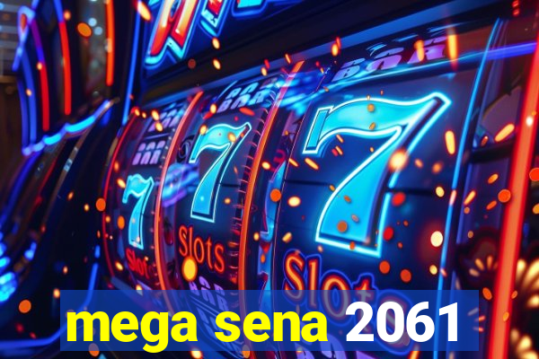 mega sena 2061