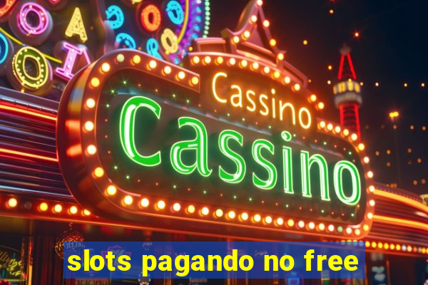 slots pagando no free