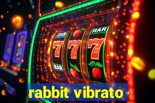 rabbit vibrato