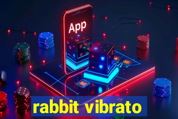 rabbit vibrato