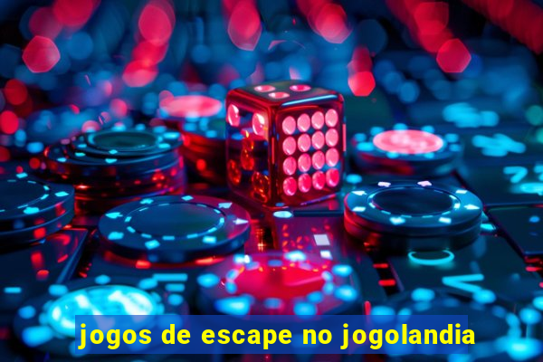 jogos de escape no jogolandia