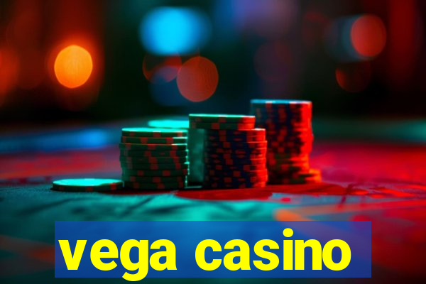 vega casino