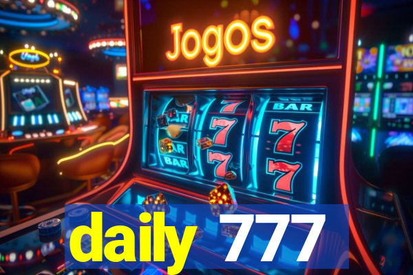 daily 777