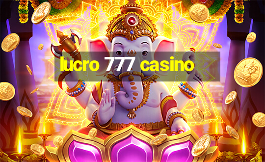 lucro 777 casino