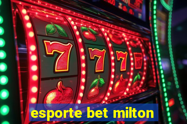 esporte bet milton