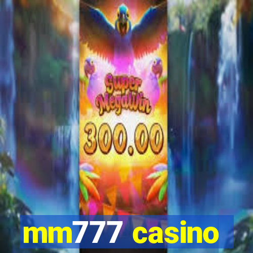 mm777 casino