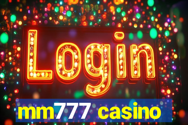 mm777 casino