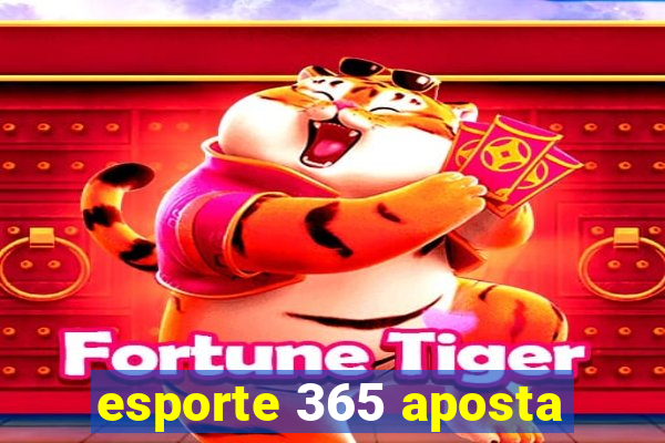 esporte 365 aposta