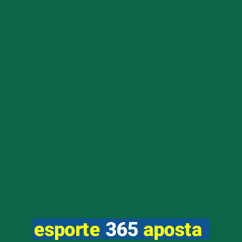 esporte 365 aposta